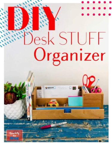 DIY a Simple Desk Organizer for All Your Stuff - HomeJelly